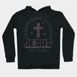 Have Decided Jesus Baptism Baptized 2025 Groovy Hoodie